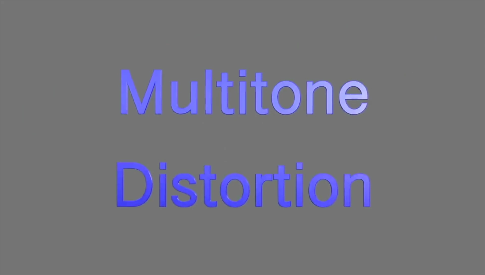 Introduction to Multi-tone distortion testing